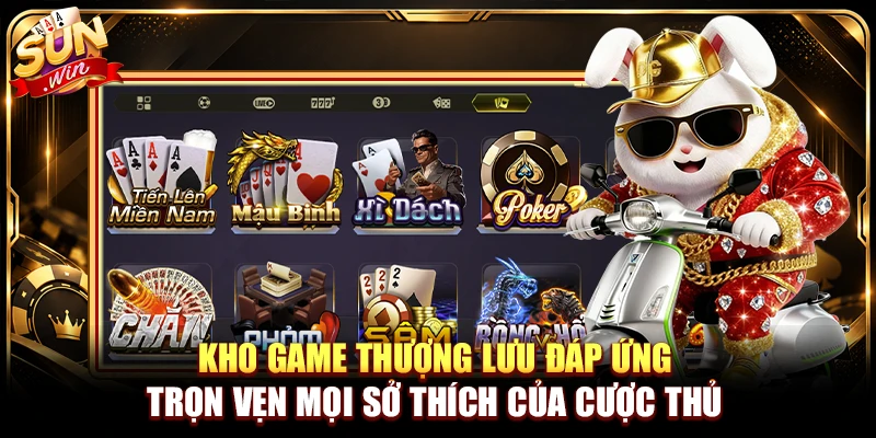 Kho game thượng lưu đáp ứng trọn vẹn mọi sở thích của cược thủ 